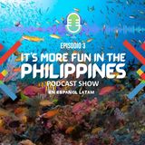 ¡En Filipinas, es más Divertido! Episodio 3