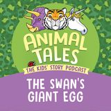 The Swan's Giant Egg