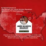 Episode 43 John Allante McAuley Republican Candidate for PA State Committee