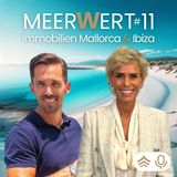 MEERWERT#11: Immobilien Mallorca & Ibiza: Die Luft für falsche Makler wird dünn