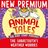 NEW PREMIUM TRAILER: The Sabretooth's Weather Worries