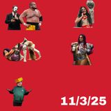 11/3/25:  A packed review show including a very GOOD episode of Dynamite