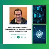 Matej Michalko Explains 7 Fundamentals of Building Secure Digital Infrastructure