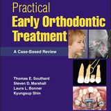 Practical Early Orthodontic Treatment: A Case-Based Review