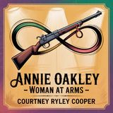 Annie Oakley, Woman at Arms: The Legendary Markswoman's Journey | Chapter 15