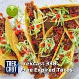Trekcast 338: Free Expired Tacos (Lower Decks 309 review, Sisko returns, and Black Adam talk)