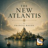 The New Atlantis  (Francis Bacon) | Full Audiobook