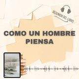 COMO UN HOMBRE PIENSA 📗 Resumen del Libro - Ideas Clave de BRUCE BAKER (Baja tu PDF📥)