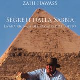 Introduzione a Segreti dalla Sabbia di Zahi Hawass - Voce Narrante: Rosanna Lia