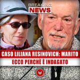 Caso Liliana Resinovich, Marito: Ecco Perchè È Indagato!