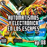 Episodio 8 – Automatismos y electrónica en los Escapes