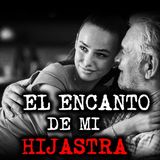 EL ENCANTO DE MI HIJASTRA | RELATOS DE BRUJERÍA | RELATOS Y LEYENDAS DE TERROR