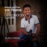 014. Sin Miedo a lo Desconocido ft. Alain Cabral