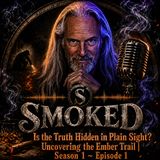 Is the Truth Hidden in Plain Sight? Uncovering the Ember Trail