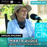 EP276: ESPECIAL MACONDO | EXPERIENCIAS QUE FORMAN | MARTA DUQUE | PAISAJISMO Y GREENS
