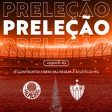 Oitavas de Final: Palmeiras x Atlético-MG