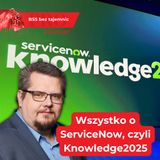 Wszystko o ServiceNow, czyli Knowledge 2025