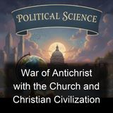 War of Antichrist with the Church and Christian Civilization - George F Dillon