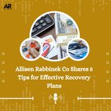 Allisen Rabbinek Co Shares 5 Tips for Effective Recovery Plans