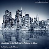 Tribulations of the Worldlylife and the Position of the Believer | Abu 'Atiyah Mahmoud bin Muhammad