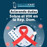 Aclarando Dudas sobre el VIH en República Dominicana