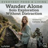 Wander Alone - The Philosophy of Going Nowhere