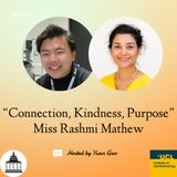 EPS 002. Miss Rashmi Mathew: Connection, Kindness, Purpose