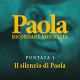 1. Il Silenzio di Paola