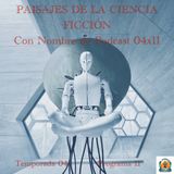 PAISAJES DE LA CIENCIA FICCIÓN | LuisBermejo.com 04x11