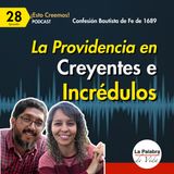 Ep. 28 ¿Es DIFERENTE la Providencia y el Pecado en Creyentes e Incrédulos? | Cp. 5 | Esto Creemos