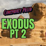 Exodus Pt 2: Let My People Go - CONSPIRACY PILLED Bible Streams Ep 3