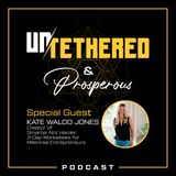 Episode 14 - "System To Create The Prosperous Life YOU Want" with Kate Waldo Jones