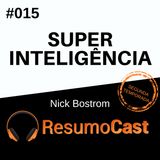 T2#015 Superinteligência | Nick Bostrom