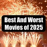 Best And Worst Movies of 2025