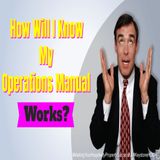 How Will I Know My Operations Manual Works? | Ep. #199