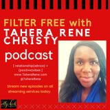 Filter Free with Tahera Rene Christy - Episode 12 - The Curvy Nutritionalist, Farah M. Green