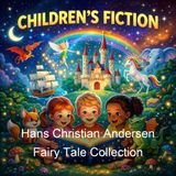 Hans Christian Andersen Fairy Tale Collection - Hans Christian Andersen