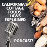 California's cottage food laws Podcast