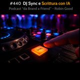#440 - DJ Sync e Scrittura con IA