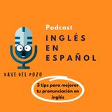 3 tips para mejorar tu pronunciación en inglés