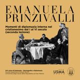 87. Momenti di diplomazia interna nel cristianesimo dal I al VI secolo (seconda lezione) - Emanuela Prinzivalli