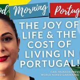 The Joy of Life & The Cost of Living in Portugal on Good Morning Portugal!