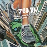 760 km con Fernando Beltran de adidas Spain