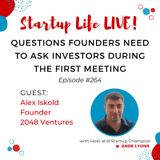 EP 264 Questions Founders Need to Ask Investors During the First Meeting