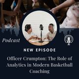 Officer Crumpton The Role of Analytics in Modern Basketball Coaching