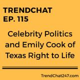 Ep. 115 - Celebrity Politics and Emily Cook of Texas Right to Life