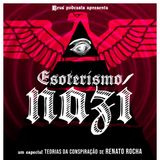 42. Especial Esoterismo Nazi, Parte 1: O Símbolo Roubado