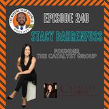#240 - Stacy Bahrenfuss, Founder of Catalyst Group