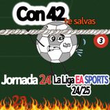 003 - Análisis de la Jornada 24 de LaLiga EA SPORTS 2024/2025