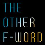 The Other F-Word, by Josh Gross